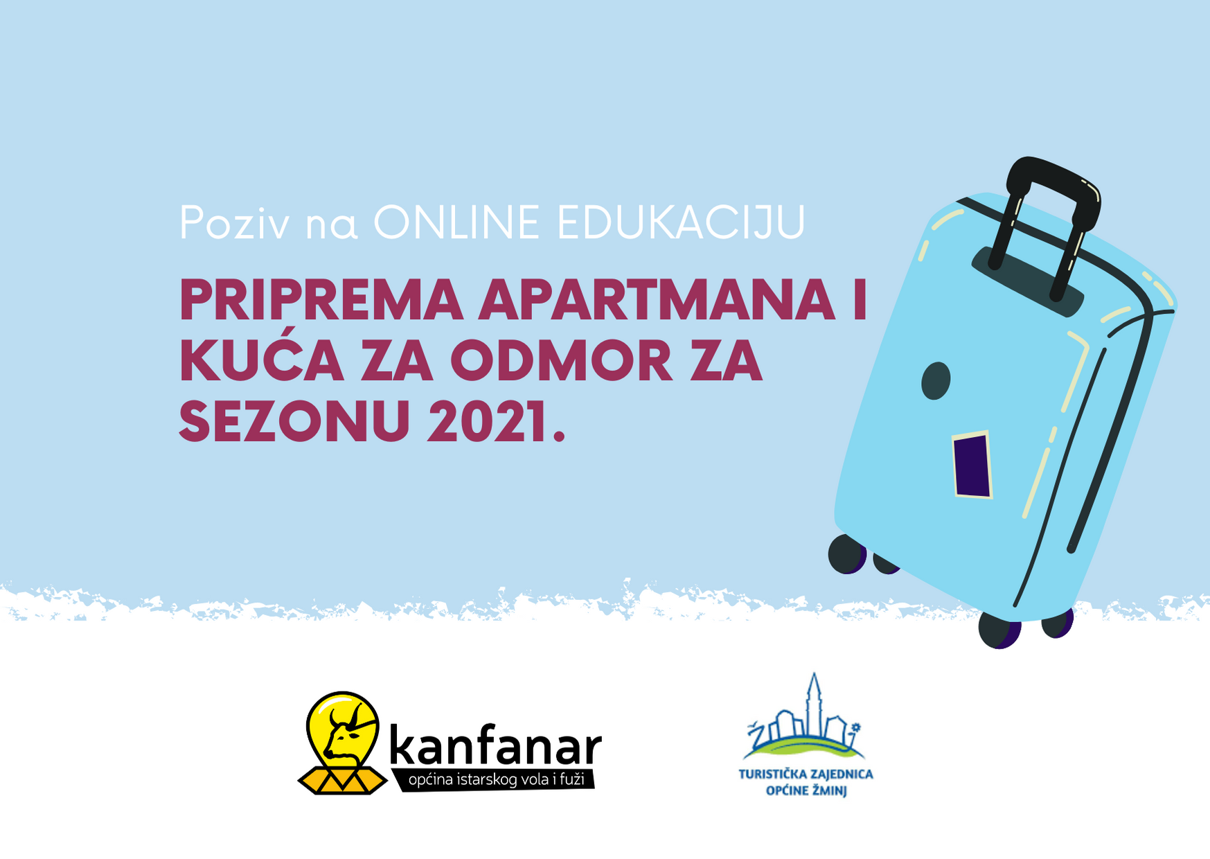 'Priprema apartmana i kuća za odmor za sezonu 2021.' EDUKACIJA ZA IZNAJMLJIVAČE IZ KANFANARA I ŽMINJA